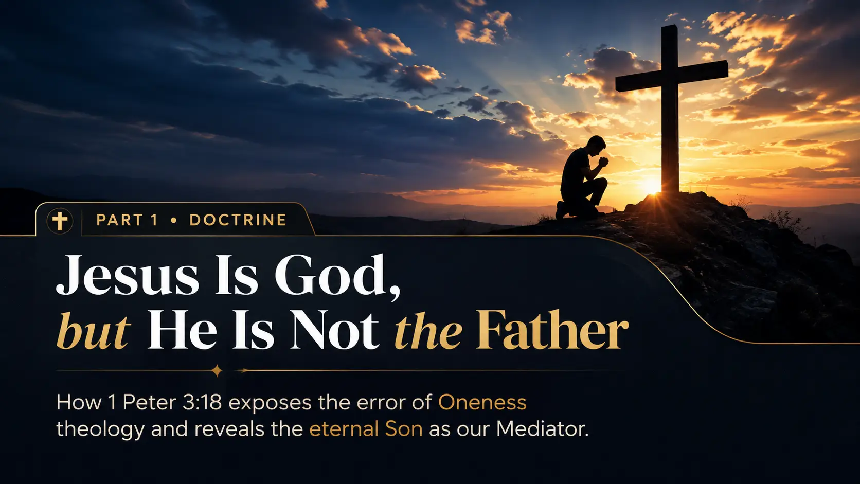 Jesus Is God, but He Is Not the Father