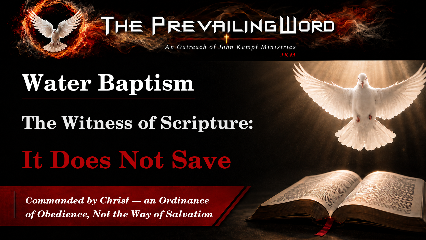 Water Baptism — The Witness of Scripture: It Does Not Save