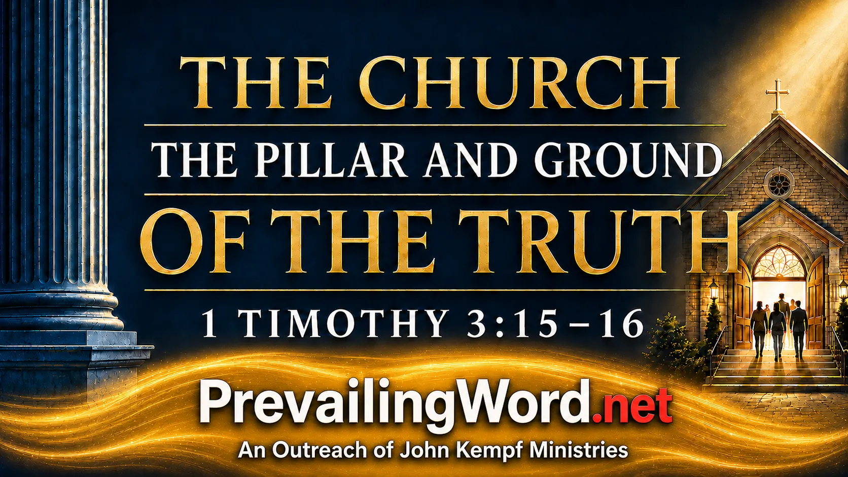 The church as the pillar and ground of the truth